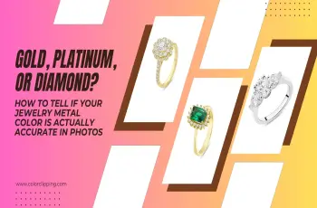 Gold, Platinum, or Diamond? How to Tell If Your Jewelry Metal Color Is Actually Accurate in Photos Feature Image