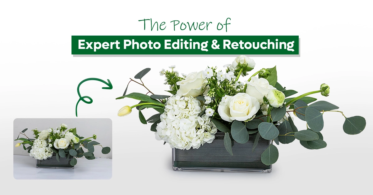 The Power of Expert Photo Editing and Retouching